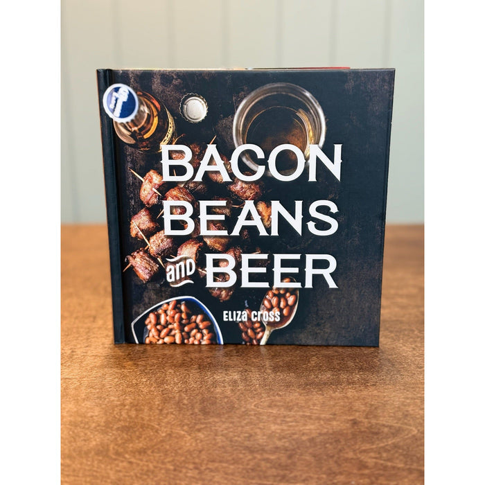 Bacon, Beans, and Beer Cookbook