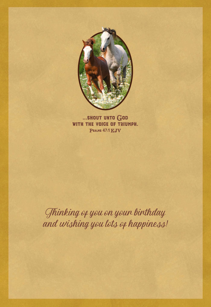 Wild Horse Birthday card "...shout unto God with the voice of triumph.  Thinking of you on your birthday and wishing you lots of happiness!"