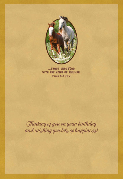 Wild Horse Birthday card "...shout unto God with the voice of triumph.  Thinking of you on your birthday and wishing you lots of happiness!"
