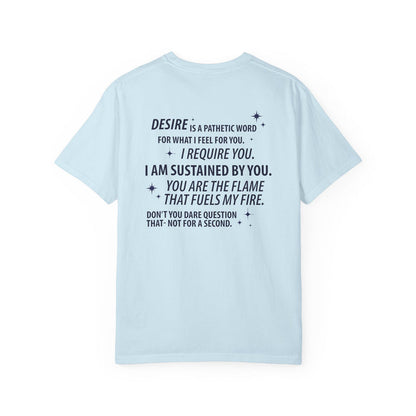Light blue Comfort Colors graphic tee from thtgrlreads featuring a bold black text design with a romantic quote from the Kindred's Curse Saga collection.