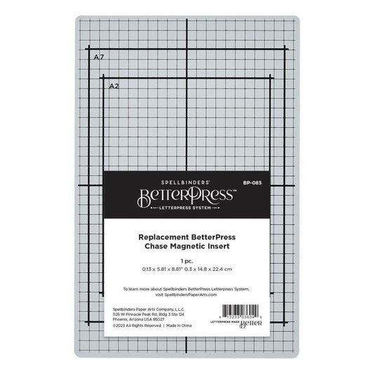 Spellbinders - BetterPress Chase Magnetic Insert Replacement - 5.81"x8.81". Replacement BetterPress Chase Magnetic Insert works in the BetterPress System. The Chase Magnetic Insert helps to secure the press plate in place to apply ink. Available at Embellish Away located in Bowmanville Ontario Canada.