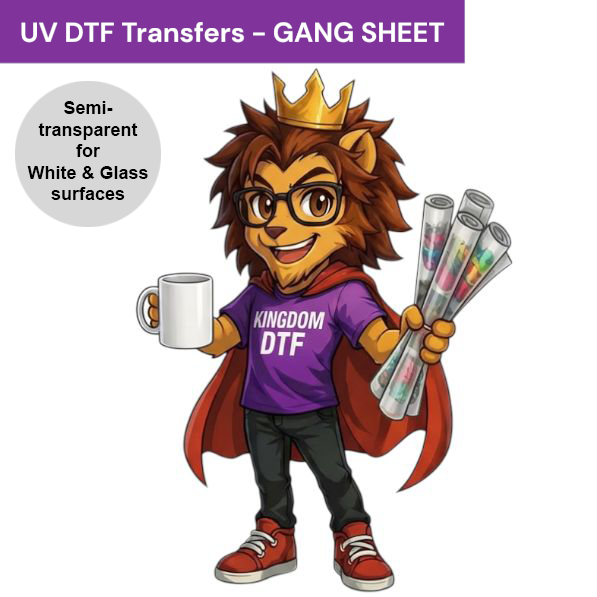 UV DTF Transfers (Stickers) Build a Gang Sheet (Print Your Designs) by Kingdom Transfers® - SEMI-TRANSPARENT